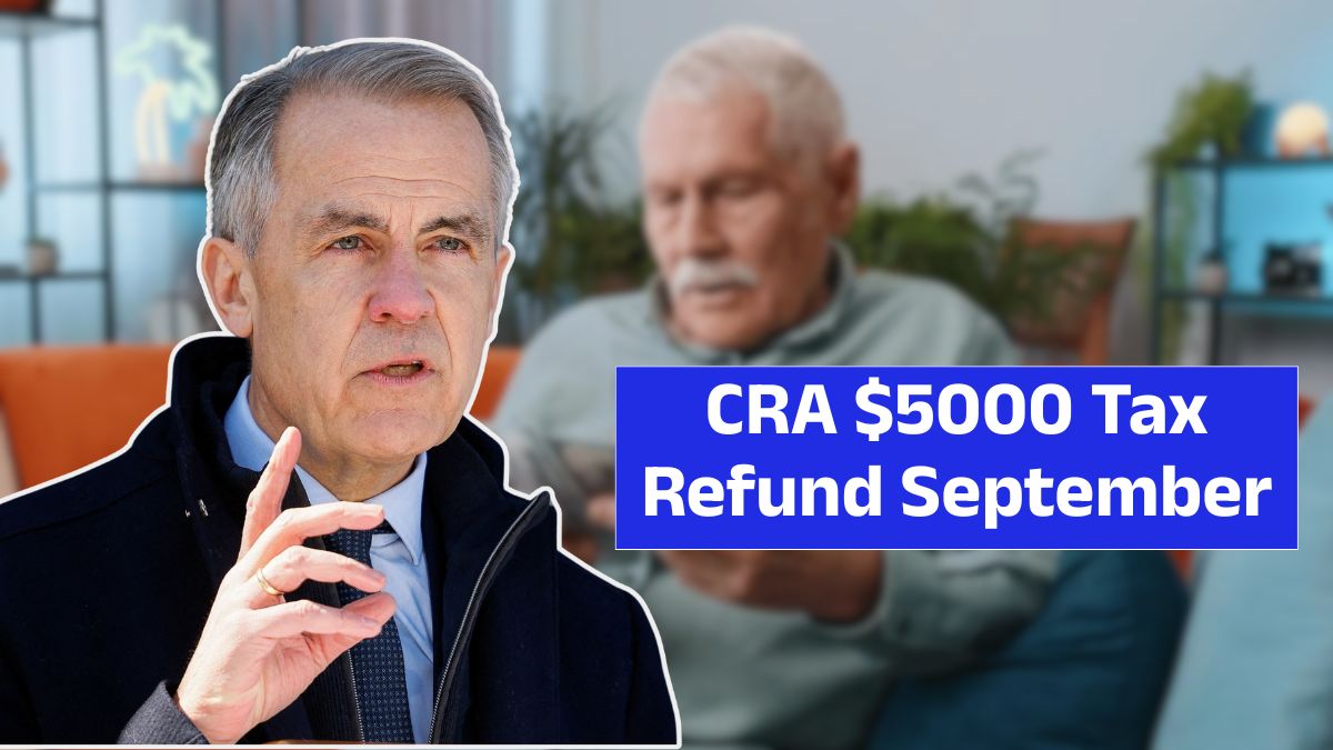 CRA $5000 Tax Refund September